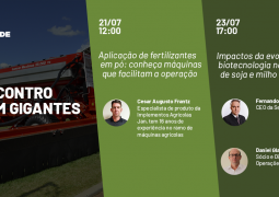 Encontro com Gigantes: Saiba quais os melhores equipamentos para aplicação de produtos em pó e entenda os impactos da biotecnologia nas culturas de soja e milho