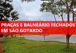 Praças e Balneário fechados: Confira o novo Decreto sobre o Covid-19 em São Gotardo