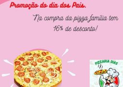 DIA DOS PAIS: Pizzaria Dias lança promoção especial neste domingo em São Gotardo!