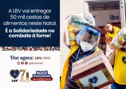 Toneladas de Solidariedade: Iniciativa da LBV ajuda a assegurar o direito à alimentação neste Natal